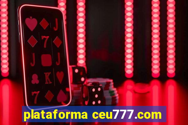 plataforma ceu777.com