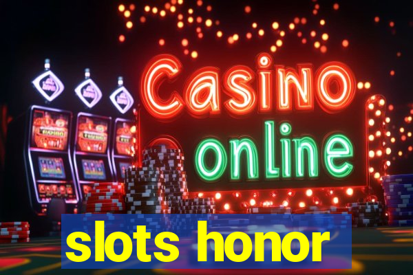 slots honor