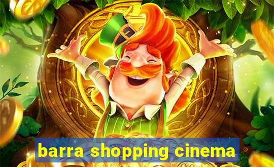 barra shopping cinema