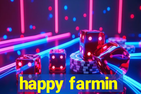 happy farmin