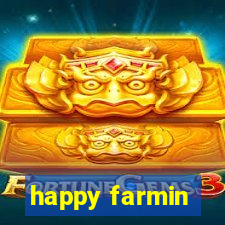 happy farmin