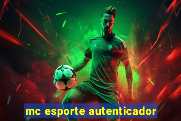 mc esporte autenticador