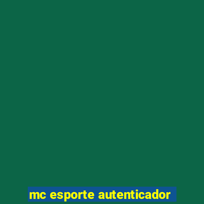 mc esporte autenticador