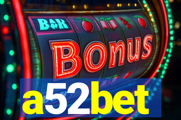 a52bet