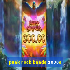 punk rock bands 2000s