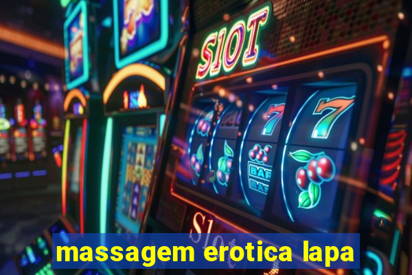 massagem erotica lapa