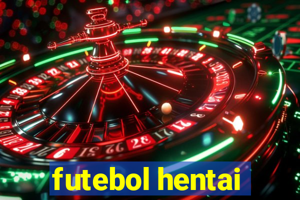 futebol hentai