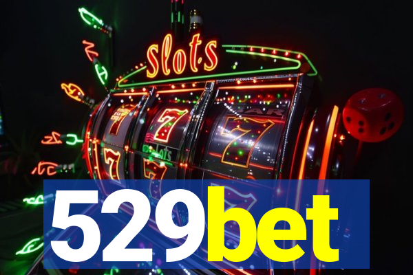 529bet