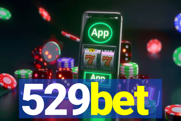 529bet