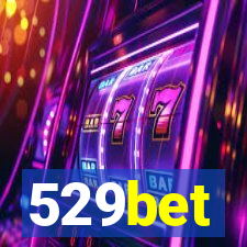 529bet