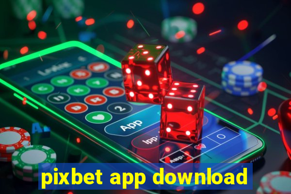 pixbet app download