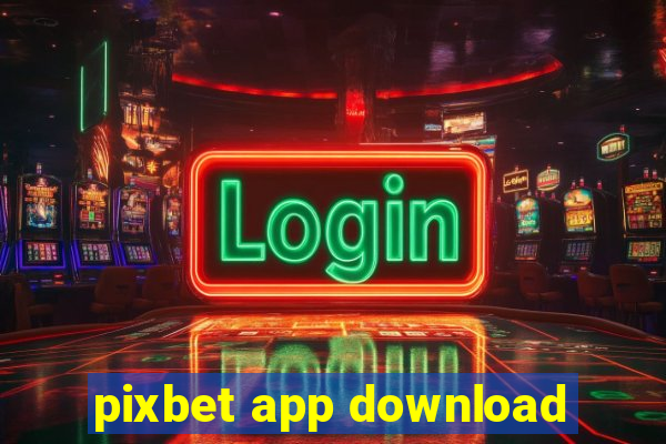 pixbet app download