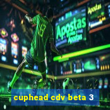 cuphead cdv beta 3