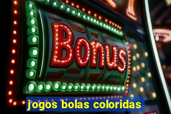 jogos bolas coloridas