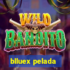 blluex pelada