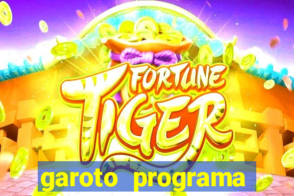 garoto programa zona leste