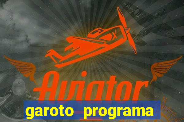 garoto programa zona leste