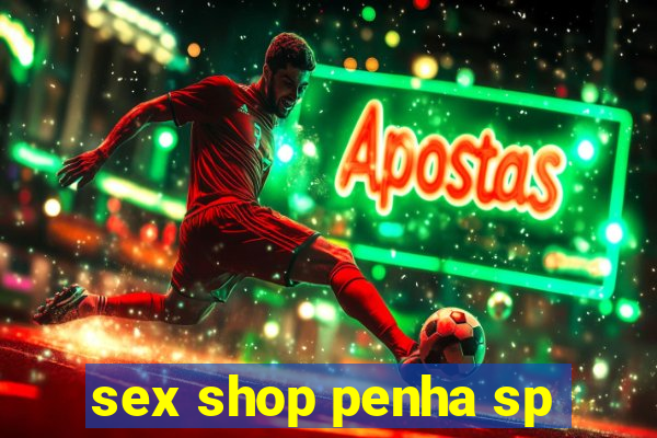 sex shop penha sp