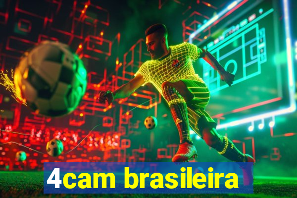 4cam brasileira