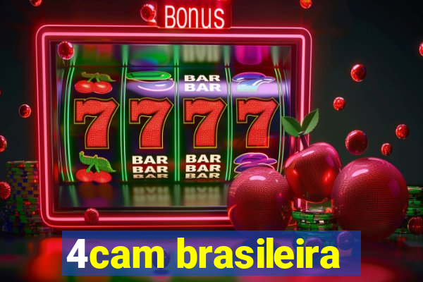 4cam brasileira