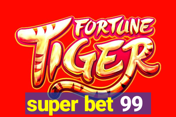 super bet 99