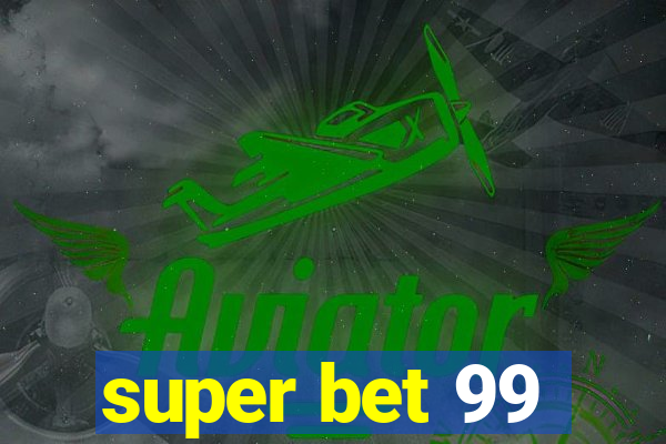 super bet 99