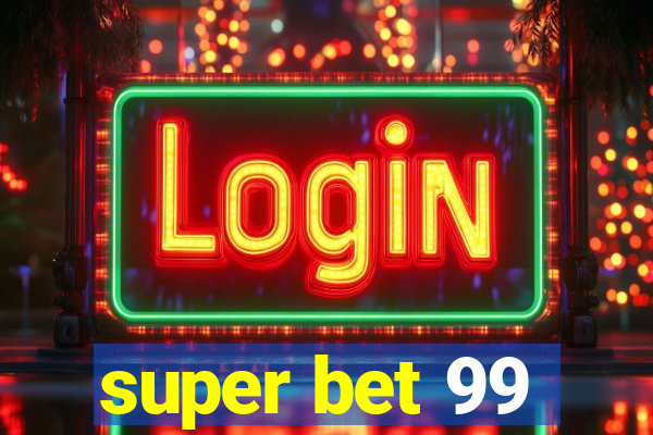 super bet 99