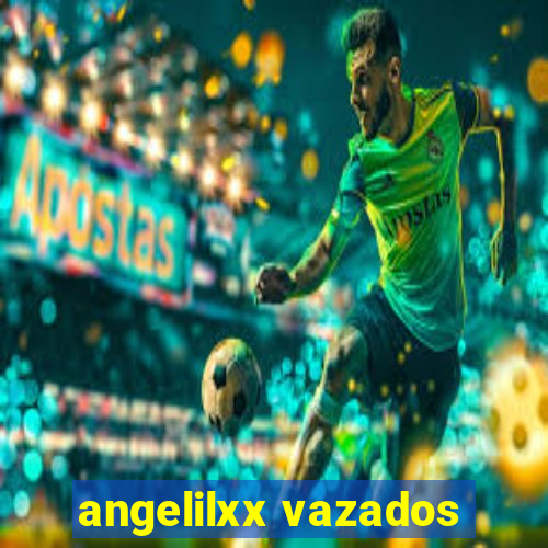 angelilxx vazados