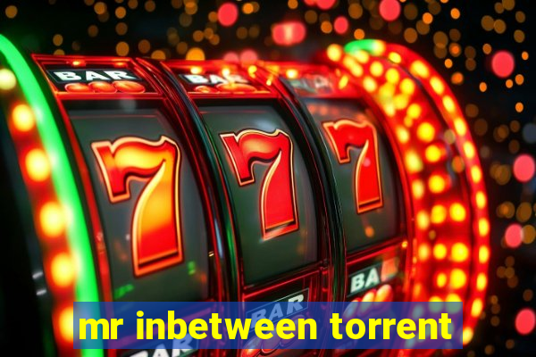 mr inbetween torrent