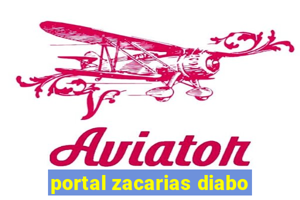 portal zacarias diabo