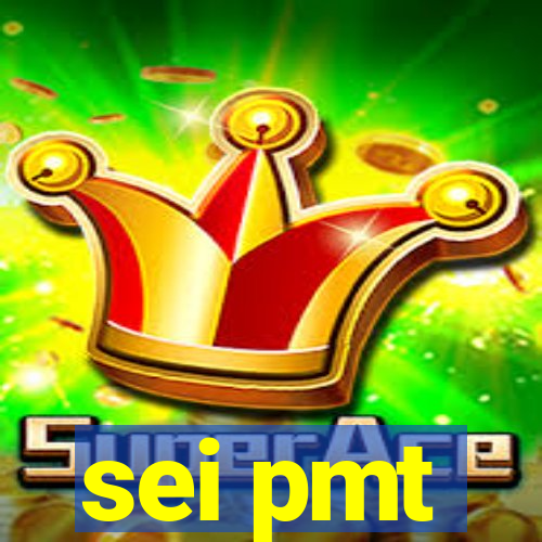 sei pmt