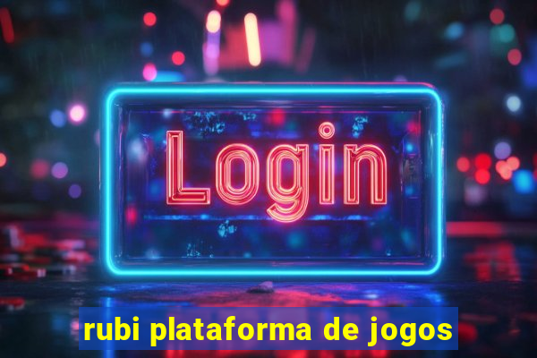 rubi plataforma de jogos