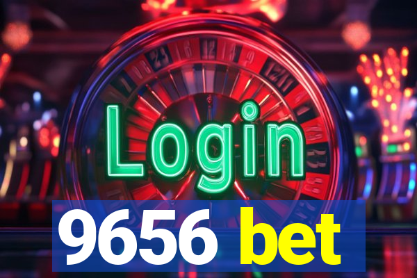 9656 bet