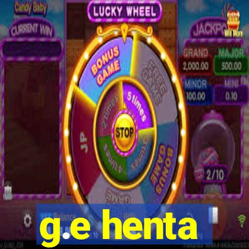 g.e henta