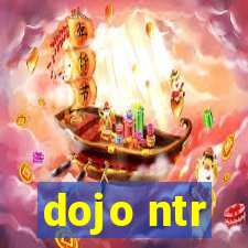 dojo ntr