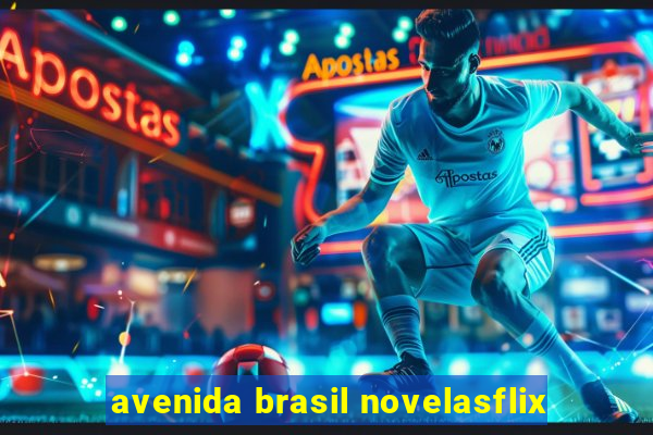 avenida brasil novelasflix