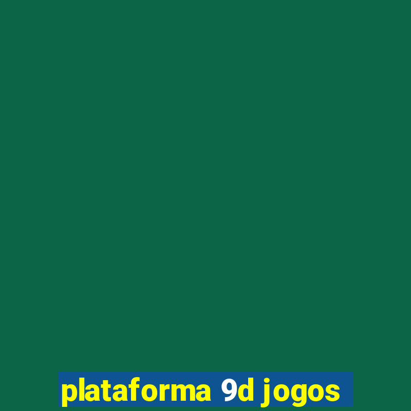 plataforma 9d jogos