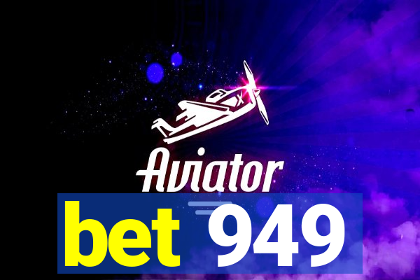 bet 949