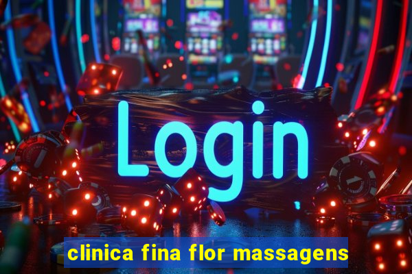 clinica fina flor massagens