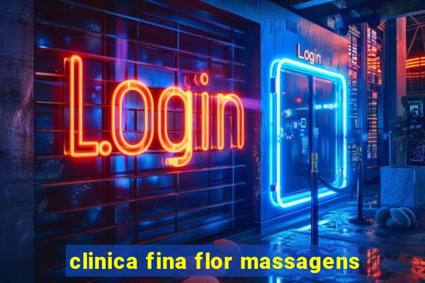 clinica fina flor massagens