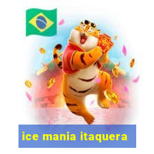 ice mania itaquera