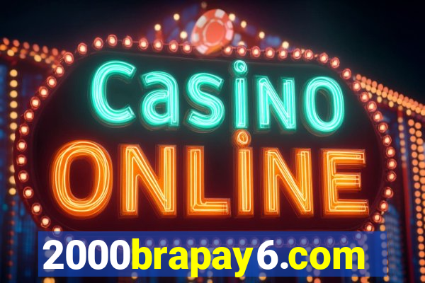 2000brapay6.com