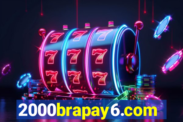 2000brapay6.com