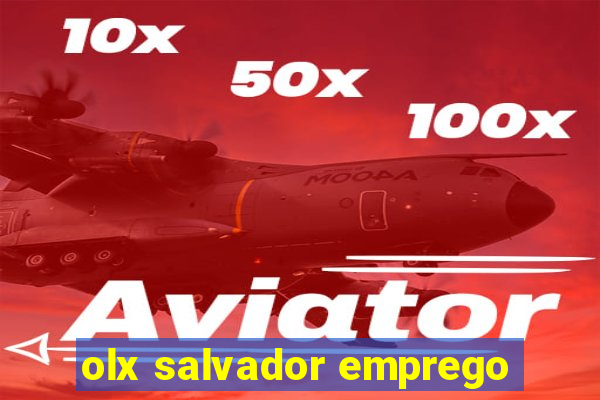 olx salvador emprego