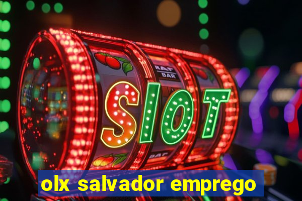 olx salvador emprego