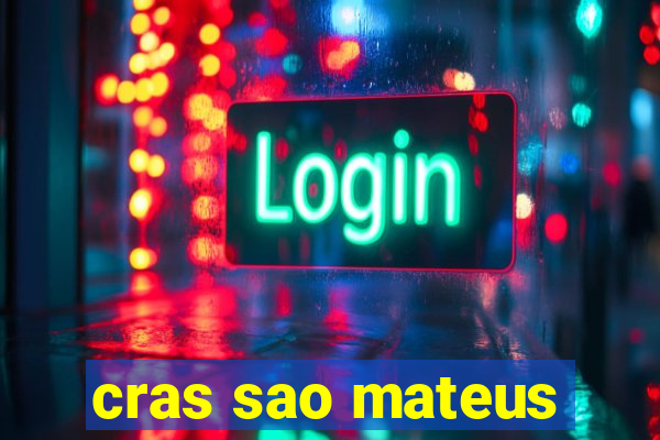 cras sao mateus