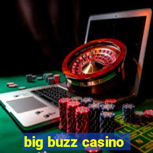 big buzz casino