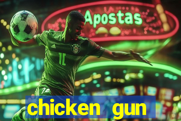 chicken gun dinheiro infinito