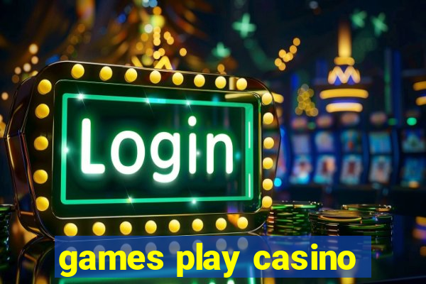 games play casino