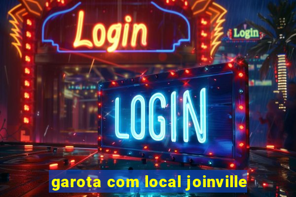 garota com local joinville